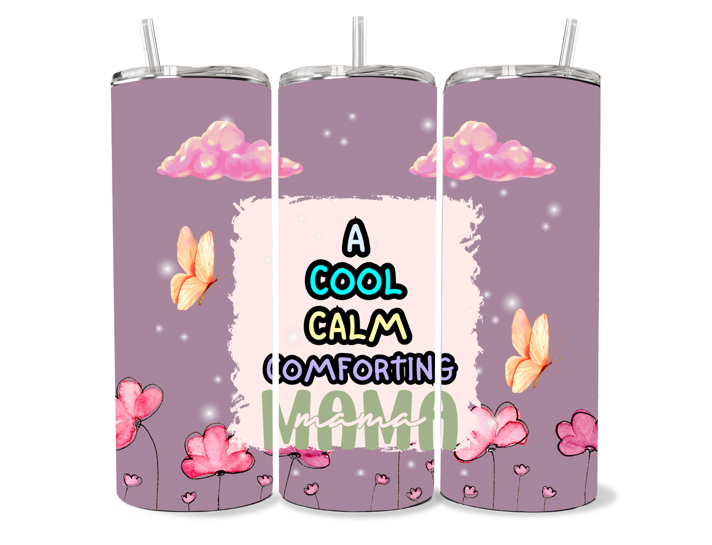 Cool,Calm,Comfy Mama