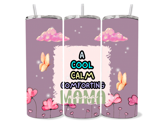 Cool,Calm,Comfy Mama